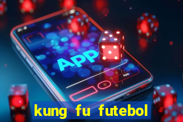 kung fu futebol clube dublado torrent